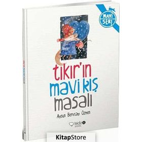 TIKIR'IN MAVI KIŞ MASALI - AYSUN BERKTAY ÖZMEN