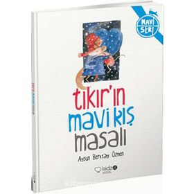 TIKIR'IN MAVI KIŞ MASALI - AYSUN BERKTAY ÖZMEN