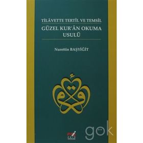 TILAVETTE TETIL VE TEMSIL GÜZEL KURAN OKUMA USULÜ - NURETTIN BAŞYIĞIT
