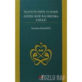 TILAVETTE TETIL VE TEMSIL GÜZEL KURAN OKUMA USULÜ - NURETTIN BAŞYIĞIT