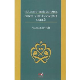 TILAVETTE TETIL VE TEMSIL GÜZEL KURAN OKUMA USULÜ - NURETTIN BAŞYIĞIT