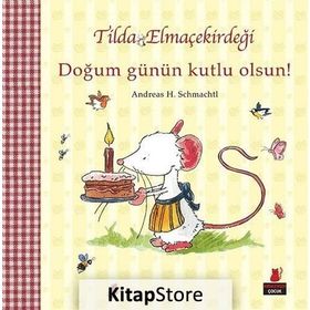 Tilda Elmaçekirdeği - Doğum Günün Kutlu Olsun! - Andreas H. Schmachtl