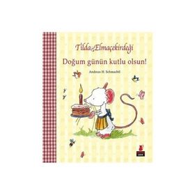 Tilda Elmaçekirdeği - Doğum Günün Kutlu Olsun! - Andreas H. Schmachtl