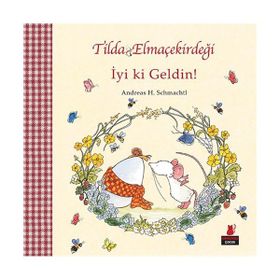 Tilda Elmaçekirdeği - İyi ki Geldin! - Andreas H. Schmachtl
