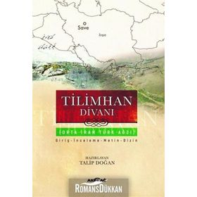 Tilimhan Divanı Orta İran Türk Ağzı - Doç. Dr. Talip Doğan