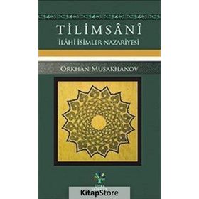 Tilimsani – İlahi İsimler Nazariyesi - Orkhan Musakhanov