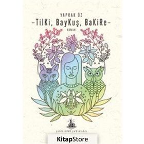 Tilki, Baykuş, Bakire - Yaprak Öz