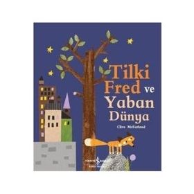 Tilki Fred ve Yaban Dünya - Clive McFarland