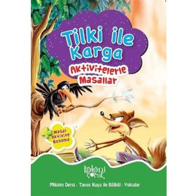 Tilki ile Karga - Aktivitelerle Masallar Koloni Çocuk