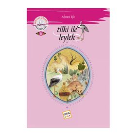 TILKI ILE LEYLEK MİNYATÜRLERLE DÜNYA MASALLARI - 6 - AHMET EFE
