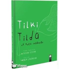 Tilki Tilda ve Evcil İnsanlar - Selçuk Ceylan