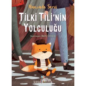 Tilki Tili'nin Yolculuğu - Hanzade Servi