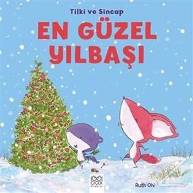 Tilki ve Sincap - En Güzel Yılbaşı - Ruth Ohi