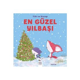 Tilki ve Sincap - En Güzel Yılbaşı - Ruth Ohi