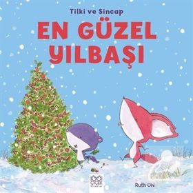 Tilki ve Sincap - En Güzel Yılbaşı - Ruth Ohi