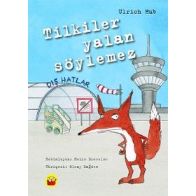 Tilkiler Yalan Söylemez - Ulrich Hub