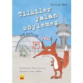 Tilkiler Yalan Söylemez - Ulrich Hub