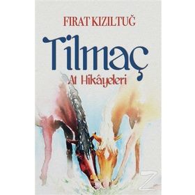 Tilmaç: At Hikayeleri - Fırat Kızıltuğ
