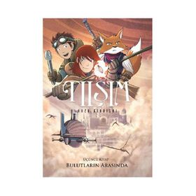 TILSIM 3 - BULUTLARIN ARASINDA - KAZU KIBUISHI