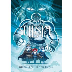 Tılsım 6 - Gizemli Şehirden Kaçış - Kazu Kibuishi