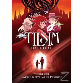 Tılsım 7. Kitap - Saklı Hafızaların Peşinde - Kazu Kibuishi