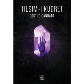 Tılsım-ı Kudret - Göktuğ Canbaba