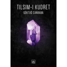Tılsım-ı Kudret - Göktuğ Canbaba