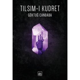 Tılsım-ı Kudret - Göktuğ Canbaba