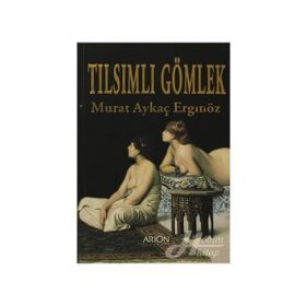 Tılsımlı Gömlek-Murat Aykaç Erginöz