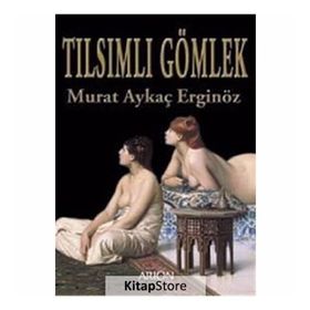 Tılsımlı Gömlek-Murat Aykaç Erginöz