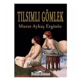 Tılsımlı Gömlek-Murat Aykaç Erginöz