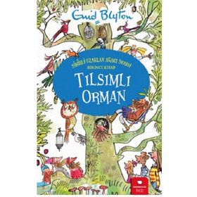 Tılsımlı Orman - Sihirli Uzaklar Ağacı Serisi - Enid Blyton