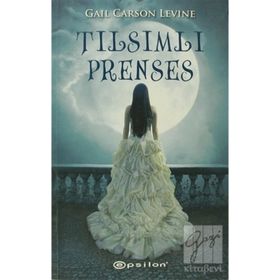 TILSIMLI PRENSES - GAIL CARSON LEVINE