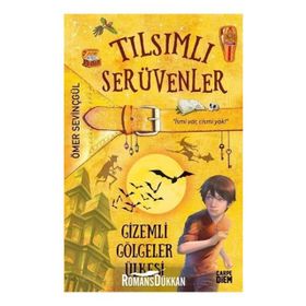 Tılsımlı Serüvenler - Gizemli Gölgeler Ülkesi - Ömer Sevinçgül