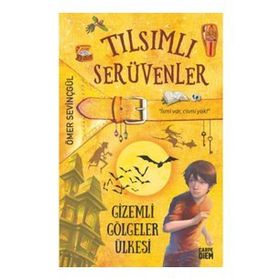 Tılsımlı Serüvenler - Gizemli Gölgeler Ülkesi - Ömer Sevinçgül