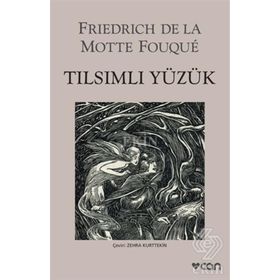 Tılsımlı Yüzük - Friedrick De La Motte Fouque