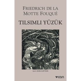 Tılsımlı Yüzük - Friedrick De La Motte Fouque