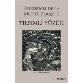 Tılsımlı Yüzük - Friedrick De La Motte Fouque