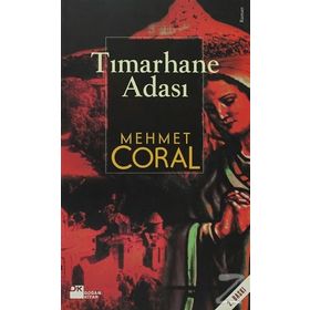 TIMARHANE ADASI - MEHMET CORAL