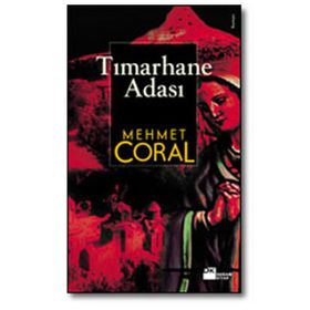TIMARHANE ADASI - MEHMET CORAL