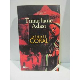 TIMARHANE ADASI - MEHMET CORAL