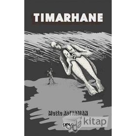 Tımarhane - Mutlu Adıyaman
