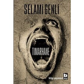 Tımarhane - Selami Genli