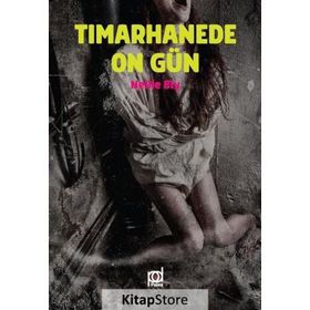 Tımarhanede On Gün-Nelly Bly