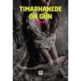 Tımarhanede On Gün-Nelly Bly