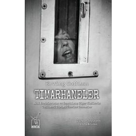 Tımarhaneler - Erving Goffman