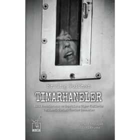 Tımarhaneler - Erving Goffman