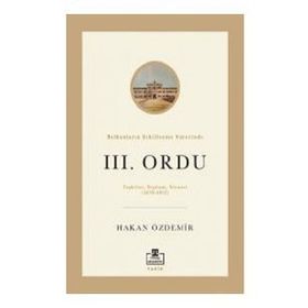 Timaş Akademi Balkanların Şekillenme Sürecinde III. Ordu Kitap