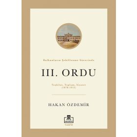 Timaş Akademi Balkanların Şekillenme Sürecinde III. Ordu Kitap