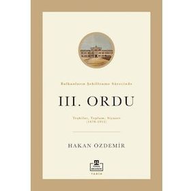 Timaş Akademi Balkanların Şekillenme Sürecinde III. Ordu Kitap